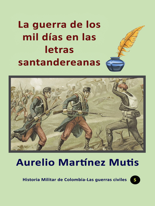 Title details for La guerra de los mil días en las letras santandereanas by Aurelio Martínez Mutis - Available